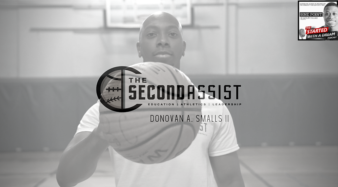Ep. 18 Donovan Smalls II Of The Second Assist, Seeing Every Opportunity As A Stepping Stone